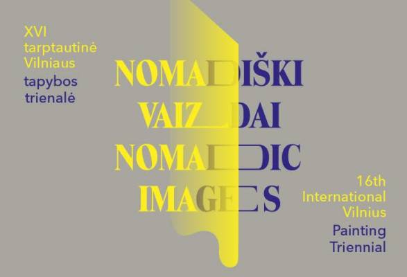 The International Exhibition of Contemporary Painting of the 16th Vilnius Painting Triennial ‘Nomadi
